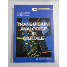 TRANSMISIUNI ANALOGICE SI DIGITALE - IOAN CONSTANTIN, ION MARGHESCU